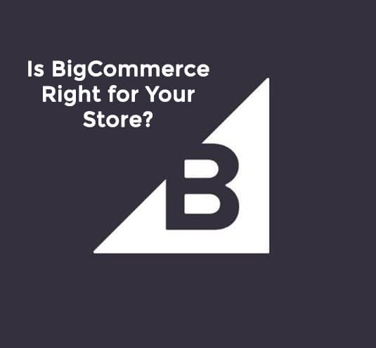 Platform Review: Is BigCommerce Right for Your Store?