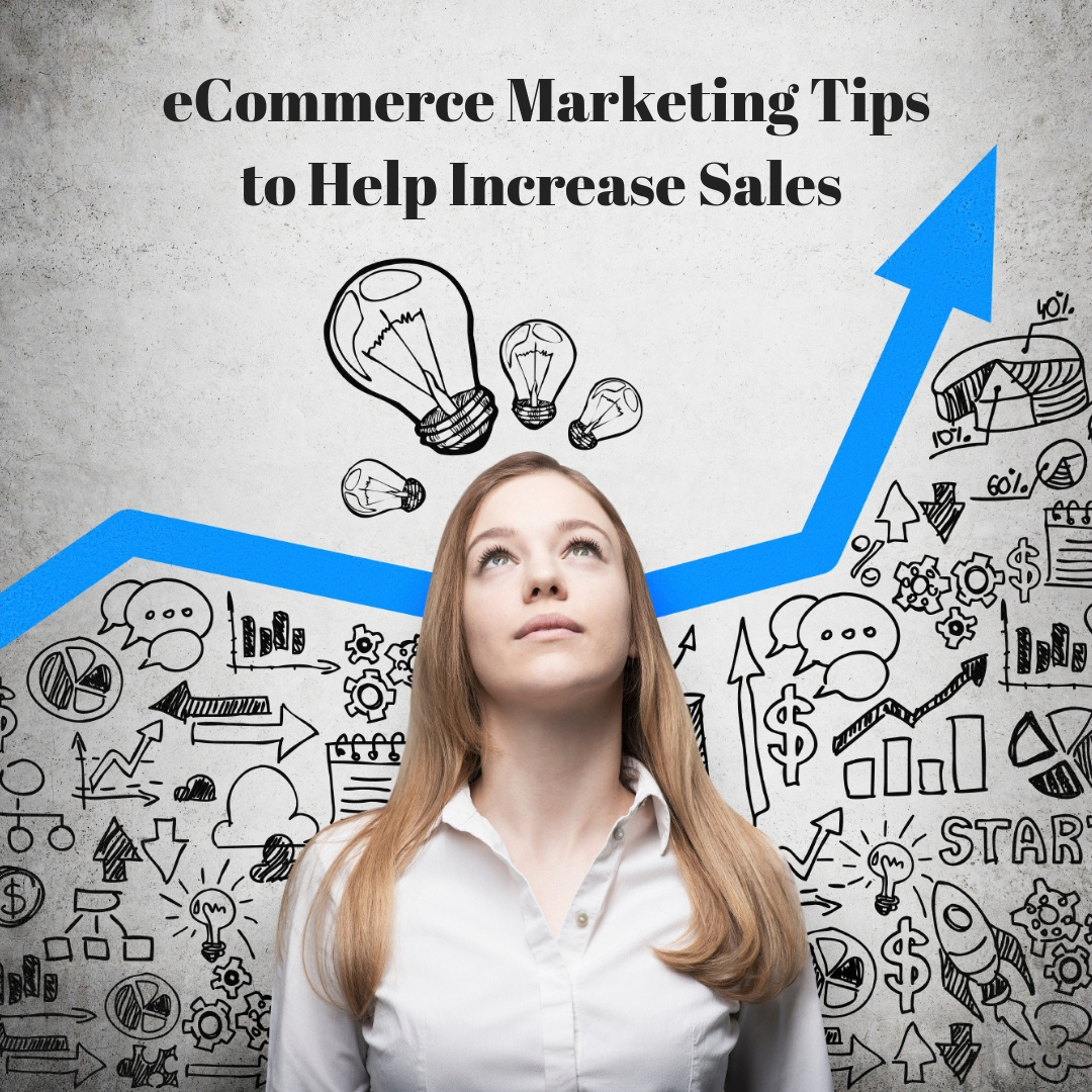 eCommerce Marketing Tips to Help Increase Sales